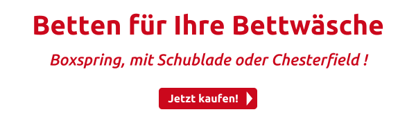 Betten für Ihre Bettwäsche