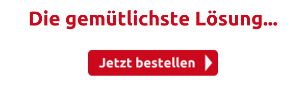 Die gemütlichste Lösung...