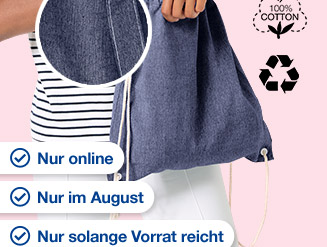 • Nur Online • Nur im August • Nur solange Vorrat reicht