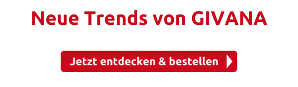 Neue Trends von GIVANA