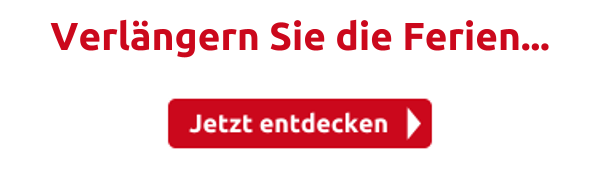 Verlängern Sie die Ferien...