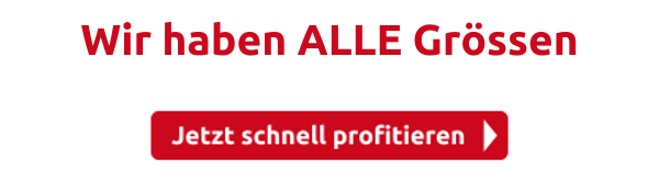 Wir haben ALLE Grössen