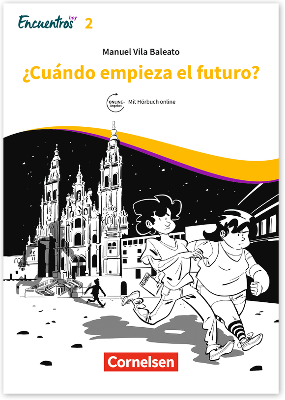 ¿Cuándo empieza el futuro? Encuentros · Método de Español - 3. Fremdsprache - Hoy · Band 2 - 978-3-06-120967-4