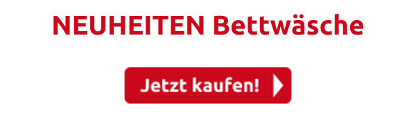 NEUHEITEN Bettwäsche