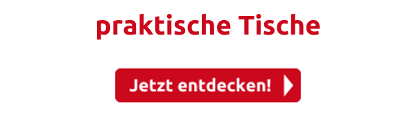 praktische Tische