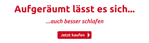 Aufgeräumt lässt es sich...