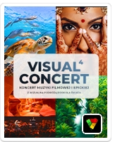 Visual Concert 4: Koncert Muzyki Filmowej i Epickiej z Wizualną Podr&oacute;żą po Świecie