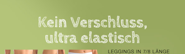 Kein Verschluss, ultra elastisch - LEGGINGS IN 7/8 LÄNGE
