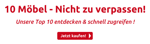 10 Möbel - Nicht zu verpassen!
