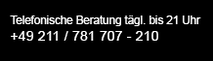 Unsere Hotline steht Ihnen 7 Tage die Woche bis 21 Uhr zur Verfügung
