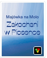 MAJ&Oacute;WKA NA MOLO &ndash; ZAKOCHANI W PIOSENCE