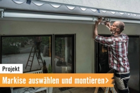 Projekt: Markise auswählen und montieren