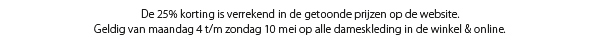 Moederdagvoordeel: 25% korting op alle dameskleding