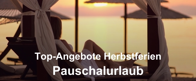 Pauschalurlaub - Top-Angebote Herbstferien
