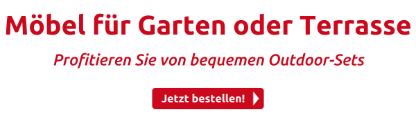 Möbel für Garten oder Terrasse
