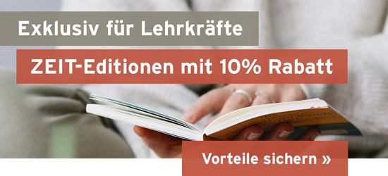 ZEIT-Editionen Rabatt für Lehrkräfte