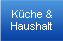 K&uuml;che & Haushalt