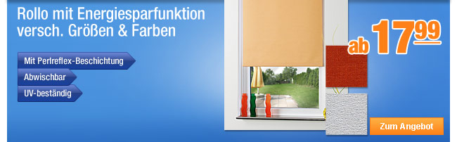 Rollo mit Energiesparfunktion, versch. Gr&ouml;&szlig;en & Farben