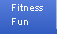 Fitness & Fun