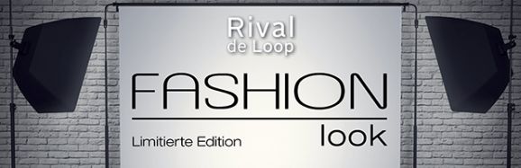Rival de Loop LE "Fashion Look"