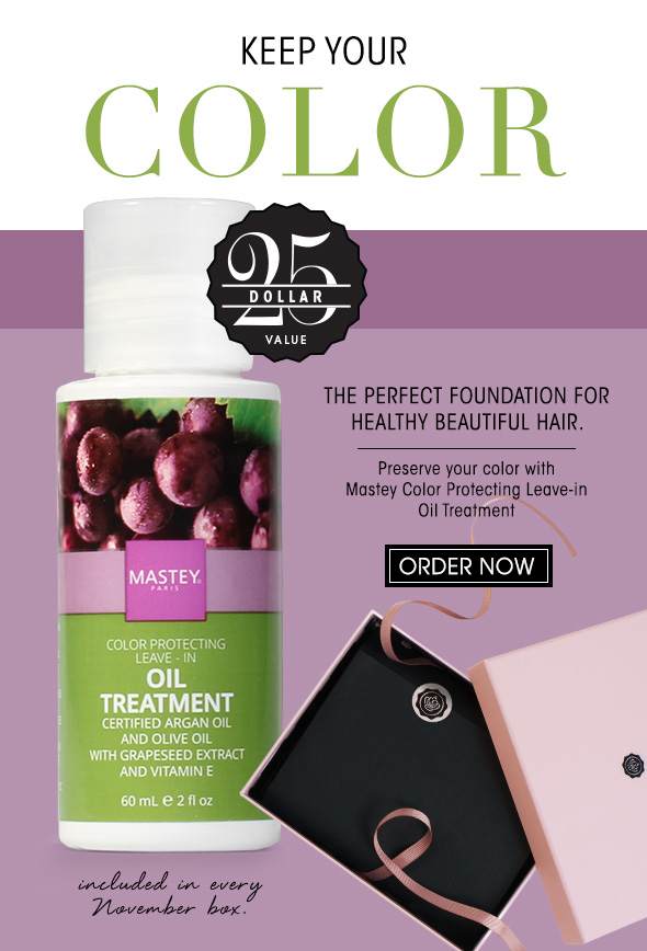 Keep Your Color >> The perfect foundation for healthy beautiful hair. Preserve your color with Mastey Color Protecting Leave-in Oil Treatment ($25 value), included in every box.  >> ORDER NOW