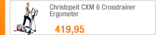 Christopeit CXM 6
                                            Crosstrainer Ergometer