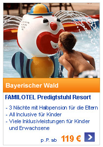 Bayerischer Wald
                                            FAMILOTEL Predigtstuhl
                                            Resort