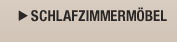 Schlafzimmerm&ouml;bel