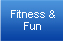 Fitness & Fun