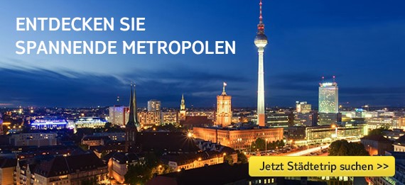 Entdecken Sie spannende Metropolen >>