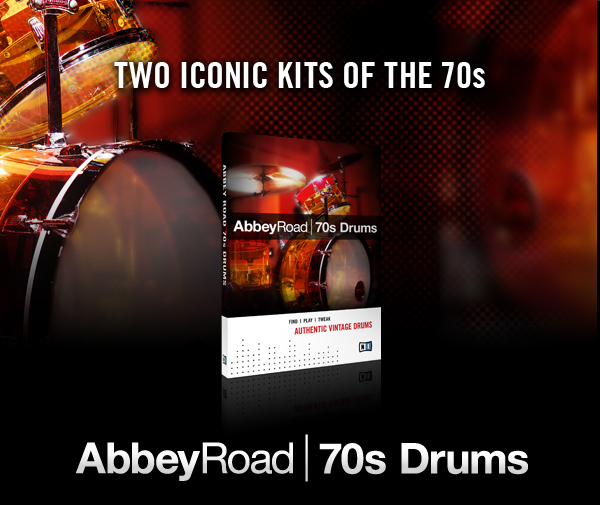 http://newsletter.native-instruments.com/go/A49VL42-1UP3ERV-1UP3ERK-14BJHI.html?utm_campaign=70s+drums+en
TWO ICONIC KITS OF THE 70s TWO ICONIC KITS OF THE 70s
