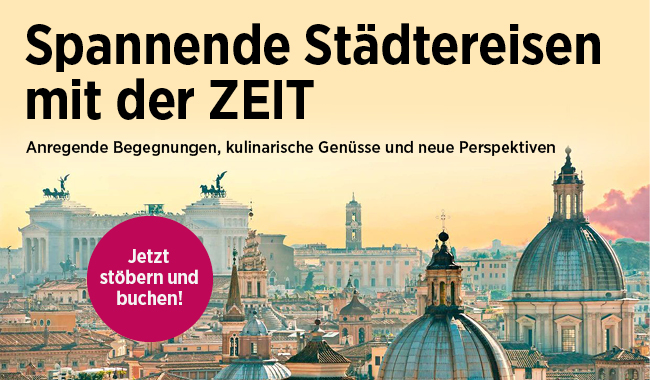 Neue Reiseideen mit der ZEIT