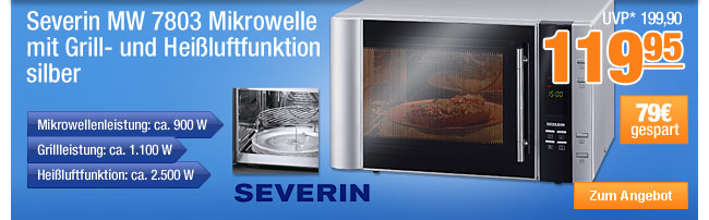 Severin MW 7803 Mikrowelle mit Grill- und Hei&szlig;luftfunktion, silber 