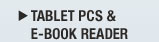 Tablet PCs & E-Book Reader