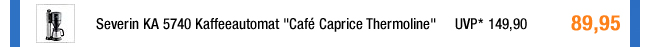 Severin KA 5740 Kaffeeautomat"Caf&eacute; Caprice Thermoline" 