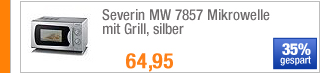Severin MW 7857
                                            Mikrowelle mit Grill,
                                            silber
