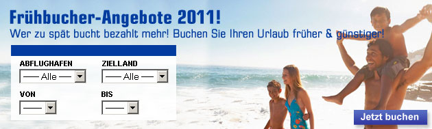 Frühbucher Angebote 2011! Wer zu spät bucht bezahlt mehr - Buchen Sie Ihren Urlaub früher und günstiger auf plus-reisen.de