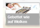 Gebettet wie auf Wolken