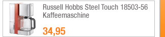 Russell Hobbs Steel
                                            Touch 18503-56
                                            Kaffeemaschine 