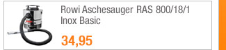 Rowi Aschesauger RAS
                                            800/18/1 Inox Basic