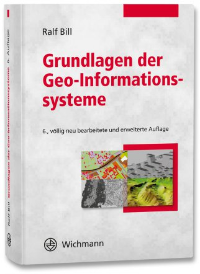Buchvorstellung: Grundlagen der Geo-Informationssysteme (Ralf Bill)