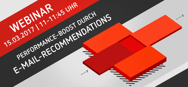 Jetzt anmelden zum Gratis-Webinar: Performance-Boost durch E-Mail-Recommendations 