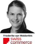 Friederike von Waldenfels, Swiss Commerce