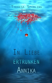 In Liebe ertrunken - Annika