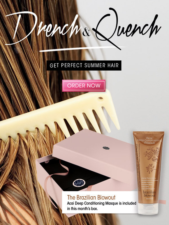 Get perfect summer hair with the Brazilian Blowout Acai Deep Conditioning Masque, included in this month’s box. >> Order Now