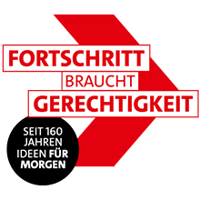 Fortschritt braucht Gerechtigkeit — Seit 160 Jahren Ideen für morgen