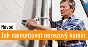 Jak namontovat nerezov&yacute; kom&iacute;n ke kamnům