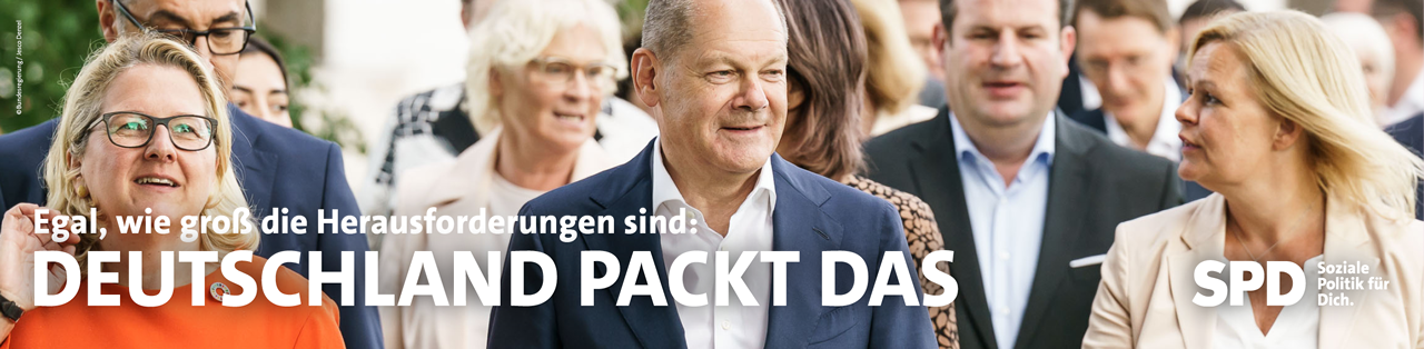Olaf Scholz mit den SPD-Minister*innen Svenja Schulze, Christine Lambrecht, Hubertus Heil und Nancy Faeser. Egal, wie groß die Herausforderungen sind: Deutschland packt das. SPD. Soziale Politik für Dich.