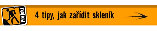 4 tipy, jak zař&iacute;dit sklen&iacute;k