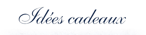 Idees cadeaus